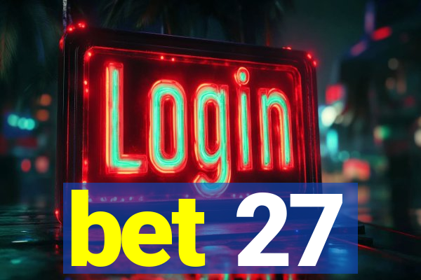 bet 27